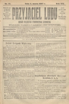 Przyjaciel Ludu : organ Polskiego Stronnictwa Ludowego. 1907, nr 10