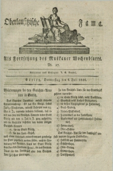 Oberlausitzische Fama : als Fortsetzung des Muskauer Wochenblatts. 1826, Nr. 27 (6 Juli)