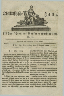Oberlausitzische Fama : als Fortsetzung des Muskauer Wochenblatts. 1826, Nr. 33 (17 August)