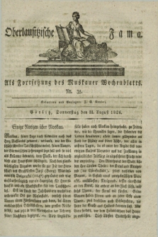 Oberlausitzische Fama : als Fortsetzung des Muskauer Wochenblatts. 1826, Nr. 35 (31 August)
