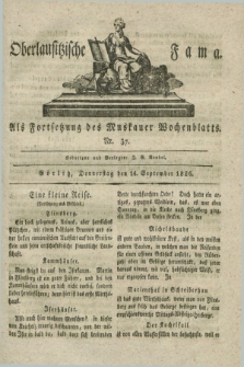 Oberlausitzische Fama : als Fortsetzung des Muskauer Wochenblatts. 1826, Nr. 37 (14 September)