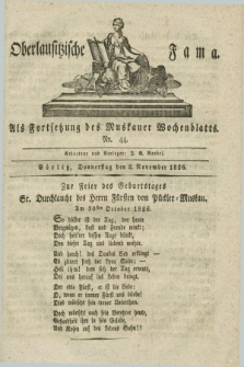 Oberlausitzische Fama : als Fortsetzung des Muskauer Wochenblatts. 1826, Nr. 44 (2 November)