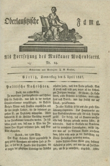 Oberlausitzische Fama : als Fortsetzung des Muskauer Wochenblatts. 1827, Nr. 14 (5 April)