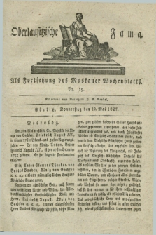 Oberlausitzische Fama : als Fortsetzung des Muskauer Wochenblatts. 1827, Nr. 19 (10 Mai)