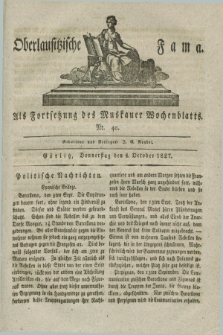 Oberlausitzische Fama : als Fortsetzung des Muskauer Wochenblatts. 1827, Nr. 40 (4 October)