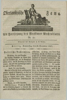 Oberlausitzische Fama : als Fortsetzung des Muskauer Wochenblatts. 1827, Nr. 51 (20 December)