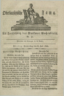 Oberlausitzische Fama : als Fortsetzung des Muskauer Wochenblatts. 1828, Nr. 31 (31 Juli)