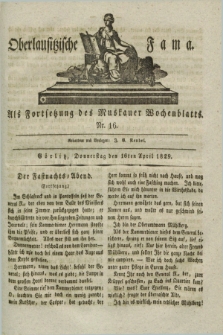 Oberlausitzische Fama : als Fortsetzung des Muskauer Wochenblatts. 1829, Nr. 16 (16 April)
