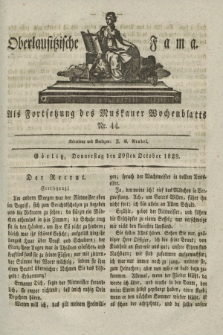 Oberlausitzische Fama : als Fortsetzung des Muskauer Wochenblatts. 1829, Nr. 44 (29 October)