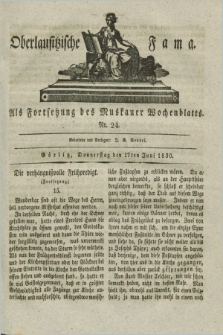 Oberlausitzische Fama : als Fortsetzung des Muskauer Wochenblatts. 1830, Nr. 24 (17 Juni)