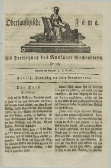 Oberlausitzische Fama : als Fortsetzung des Muskauer Wochenblatts. 1830, Nr. 46 (18 November)