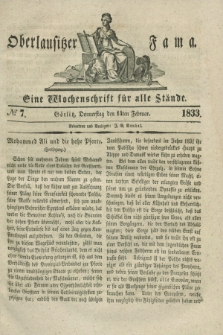 Oberlausitzische Fama : eine Wochenschrift für alle Stände. 1833, № 7 (14 Februar) + dod.