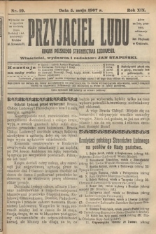Przyjaciel Ludu : organ Polskiego Stronnictwa Ludowego. 1907, nr 19