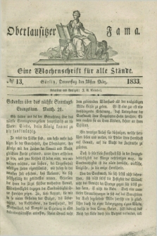 Oberlausitzische Fama : eine Wochenschrift für alle Stände. 1833, № 13 (28 März) + dod.