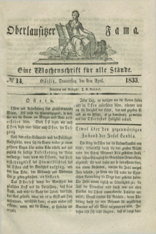 Oberlausitzische Fama : eine Wochenschrift für alle Stände. 1833, № 14 (4 April) + dod.