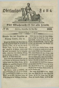 Oberlausitzische Fama : eine Wochenschrift für alle Stände. 1833, № 19 (9 Mai) + dod.