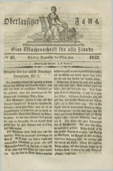 Oberlausitzische Fama : eine Wochenschrift für alle Stände. 1833, № 26 (27 Juni) + dod.