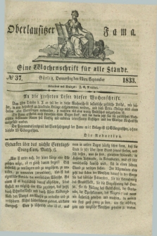 Oberlausitzische Fama : eine Wochenschrift für alle Stände. 1833, № 37 (12 September) + dod.