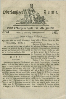 Oberlausitzische Fama : eine Wochenschrift für alle Stände. 1833, № 46 (14 November)