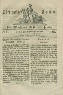 Oberlausitzische Fama : eine Wochenschrift für alle Stände. 1833, № 47 (21 November)