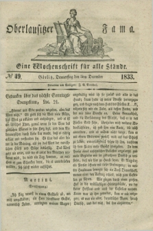 Oberlausitzische Fama : eine Wochenschrift für alle Stände. 1833, № 49 (5 December)