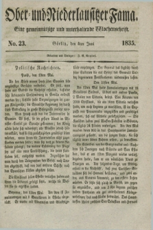 Ober- und Niederlausitzer Fama : eine gemeinnützige und unterhaltende Wochenschrift. 1835, No. 23 (4 Juni) + dod.