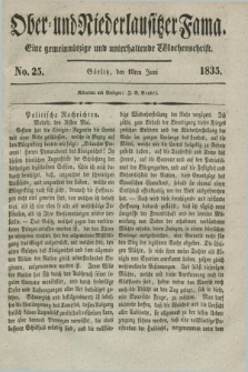 Ober- und Niederlausitzer Fama : eine gemeinnützige und unterhaltende Wochenschrift. 1835, No. 25 (18 Juni) + dod.