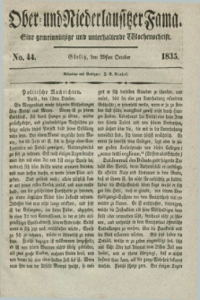 Ober- und Niederlausitzer Fama : eine gemeinnützige und unterhaltende Wochenschrift. 1835, No. 44 (29 October) + dod.