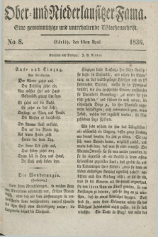 Ober- und Niederlausitzer Fama : eine gemeinnützige und unterhaltende Wochenschrift. 1836, No 8 (14 April)