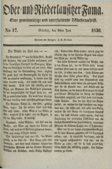 Ober- und Niederlausitzer Fama : eine gemeinnützige und unterhaltende Wochenschrift. 1836, No 17 (16 Juni)