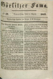 Görlitzer Fama. 1841, № 17 (22 April)