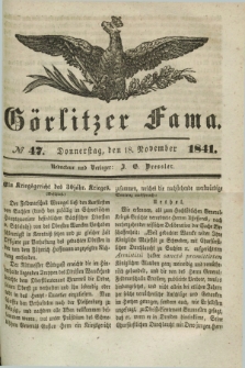 Görlitzer Fama. 1841, № 47 (18 November)