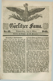 Görlitzer Fama. 1842, Nr. 13 (31 März)