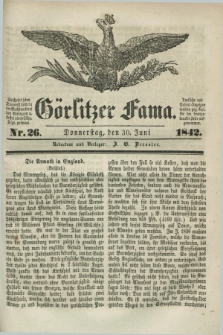 Görlitzer Fama. 1842, Nr. 26 (30 Juni) + dod.