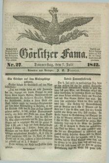 Görlitzer Fama. 1842, Nr. 27 (7 Juli) + dod.