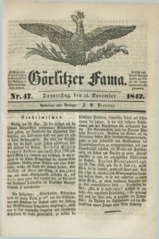 Görlitzer Fama. 1842, Nr. 47 (24 November)