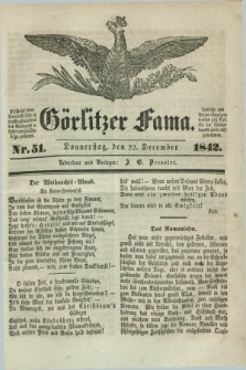 Görlitzer Fama. 1842, Nr. 51 (22 December)