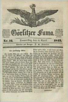 Görlitzer Fama. 1843, Nr. 16 (20 April)