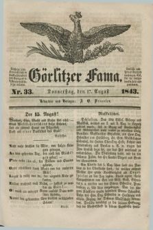 Görlitzer Fama. 1843, Nr. 33 (17 August) + dod.