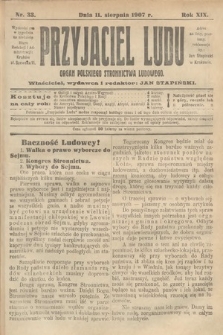 Przyjaciel Ludu : organ Polskiego Stronnictwa Ludowego. 1907, nr 33