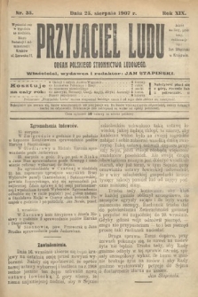 Przyjaciel Ludu : organ Polskiego Stronnictwa Ludowego. 1907, nr 35