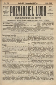 Przyjaciel Ludu : organ Polskiego Stronnictwa Ludowego. 1907, nr 46