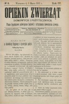 Opiekun Zwierząt Domowych i Pożytecznych : pismo tygodniowe poświęcone hodowli i utrzymaniu inwentarza żywego. R.4, №. 9 (3 marca 1883)