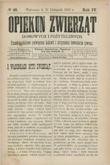 Opiekun Zwierząt Domowych i Pożytecznych : pismo tygodniowe poświęcone hodowli i utrzymaniu inwentarza żywego. R.4, №. 45 (10 listopada 1883)