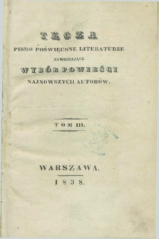 Tęcza : pismo poświęcone literaturze zawierające wybór powieści najnowszych autorów. 1838, T. 3