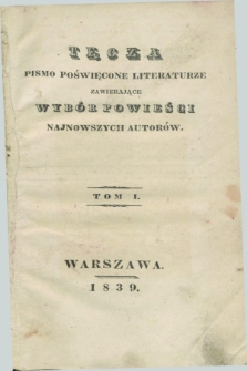 Tęcza : pismo poświęcone literaturze zawierające wybór powieści najnowszych autorów. 1839, T. 1