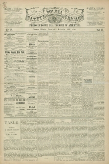 Gazeta Polska w Chicago : pismo ludowe dla Polonii w Ameryce. R.13, nr 14 (2 kwietnia 1885)