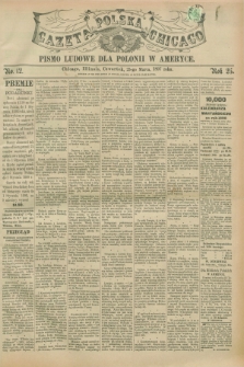 Gazeta Polska w Chicago : pismo ludowe dla Polonii w Ameryce. R.25, No. 12 (25 marca 1897)