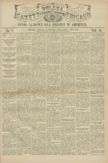 Gazeta Polska w Chicago : pismo ludowe dla Polonii w Ameryce. R.26, No. 8 (24 lutego 1898)