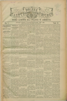 Gazeta Polska w Chicago : pismo ludowe dla Polonii w Ameryce. R.27, No. 1 (5 stycznia 1899)